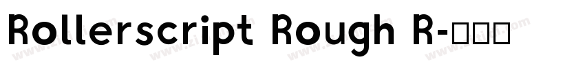 Rollerscript Rough R字体转换